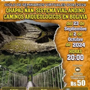 QHAPAQ ÑAM, SISTEMA VIAL ANDINO CAMINOS ARQUEOLÓGICOS DE BOLIVIA