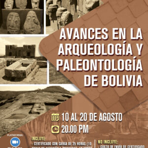 AVANCES EN LA ARQUEOLOGÍA Y PALEONTOLOGÍA EN BOLIVIA